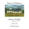 House of Darkness House of Light: The True Story Volume One