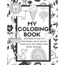 My Coloring Book: Toddler Preschool Age First Big Book of Coloring; 100 Different Pictures to Trace the Words and Color