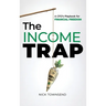 The Income Trap: A CFO's Playbook for Financial Freedom