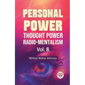 Personal Power Thought Power Radio.Mentalism Vol. 8
