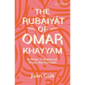 The Rubáiyát of Omar Khayyam: A New Translation from the Persian