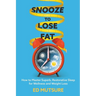 Snooze to Lose Fat