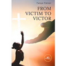 From Victim to Victor