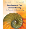 Continuity of Care in Breastfeeding: Best Practices in the Maternity Setting: .