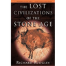 The Lost Civilizations of the Stone Age
