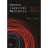 Honors Classical Mechanics: From Special Relativity to Newtonian Mechanics