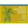 Rocky Mountain Flower Finder: Identifying Wildflowers Below the Rocky Mountain Treeline