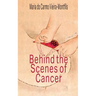 Behind the Scenes of Cancer