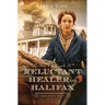 The Reluctant Healer of Halifax: Volume 6