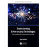 Understanding Cybersecurity Technologies: A Guide to Selecting the Right Cybersecurity Tools