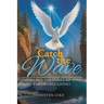 Catch the Wave: Experience the Thrill of Spirit-Empowered Living!