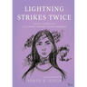 Lightning Strikes Twice: Secret confessions of a career-woman-turned-caregiver