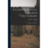 A Concise Anglo-Saxon Dictionary: For the Use of Students