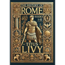 The History of Rome: Books 1-10 (Collector's Edition) (Laminated Hardback with Jacket)