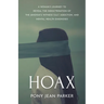 Hoax: A Woman's Journey to Reveal the Indoctrination of the Jehovah's Witness Cult, Addiction, and Mental Health Diagnoses