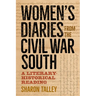 Women's Diaries from the Civil War South: A Literary-Historical Reading