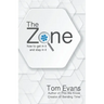 The Zone: How to Get in It and Stay in It