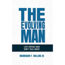 The Evolving Man: Life Virtues Men Don't Talk About