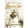 The Perfect Gift - DIY Mason Jar Gift Recipes: 25 Mason Jar Recipes to Make the Perfect Gift
