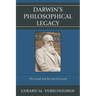 Darwin's Philosophical Legacy: The Good and the Not-So-Good