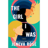 The Girl I Was (Standard Edition): From the New York Times Bestselling Author of the Perfect Marriage