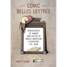 Comic Belles Lettres: Genealogies of Humor and Satire in Anglo-American Literature, 1711-1856