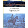 The Western Cree (Pakisimotan Wi Iniwak) - Jacques Cardinal: Voyageur and Mountain Man