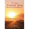 This Book Found You Because Your Soul whispered