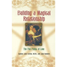 Building A Magical Relationship: The Five Points of Love