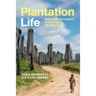 Plantation Life: Corporate Occupation in Indonesia's Oil Palm Zone