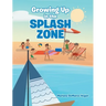 Growing Up in the Splash Zone