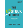 The Unstuck Church: Equipping Churches to Experience Sustained Health