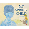 My Spring Child