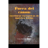 Fuera del Canon: Escrituras Excéntricas de América Latina