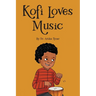 Kofi Loves Music