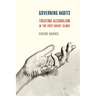 Governing Habits: Treating Alcoholism in the Post-Soviet Clinic