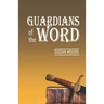 Guardians of the Word