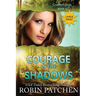 Courage in the Shadows: Large Print Edition