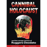 Cannibal Holocaust: And the Savage Cinema of Ruggero Deodato