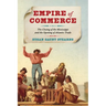 Empire of Commerce: The Closing of the Mississippi and the Opening of Atlantic Trade