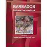 Barbados Business Law Handbook Volume 1 Strategic Information and Basic Laws