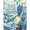"Blue Castle and the Dragon Warriors"