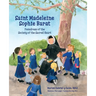 Saint Madeleine Sophie: Foundress of the Society of the Sacred Heart