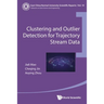 Clustering and Outlier Detection for Trajectory Stream Data