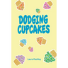 Dodging Cupcakes