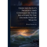 Exercises In Ely's Property And Contract In Their Relations To The Distribution Of Wealth