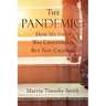 The Pandemic: How My Faith Was Challenged, But Not Changed