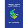 The Master Detective: Being Some Further Investigations of Christopher Quarles