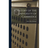 A History of the University of Cambridge