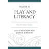 Play and Literacy: Play & Culture Studies, Volume 16